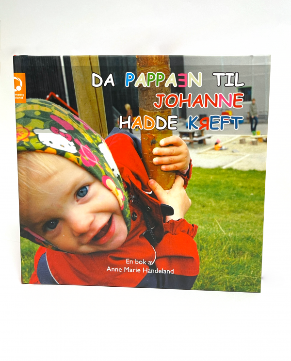 Da pappaen til Johanne hadde kreft